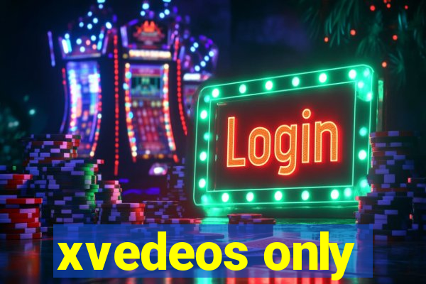 xvedeos only